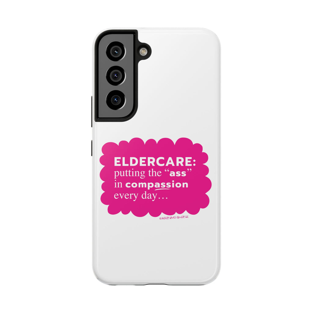 Eldercare...Putting the "Ass" in Compassion - Phone Case