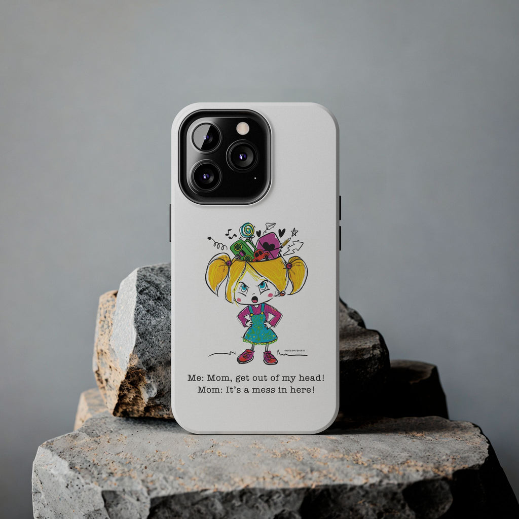 Get Out of My Head, Mom! - Phone Case