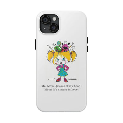 Get Out of My Head, Mom! - Phone Case Get Out of My Head, Mom! - Phone Case