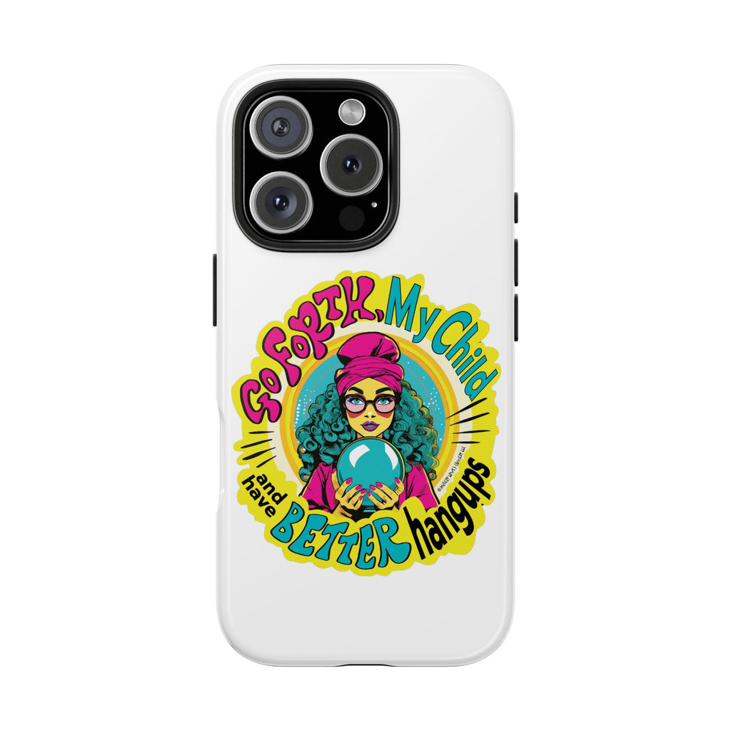 Go Forth, My Child and Have Better Hangups - Phone Case