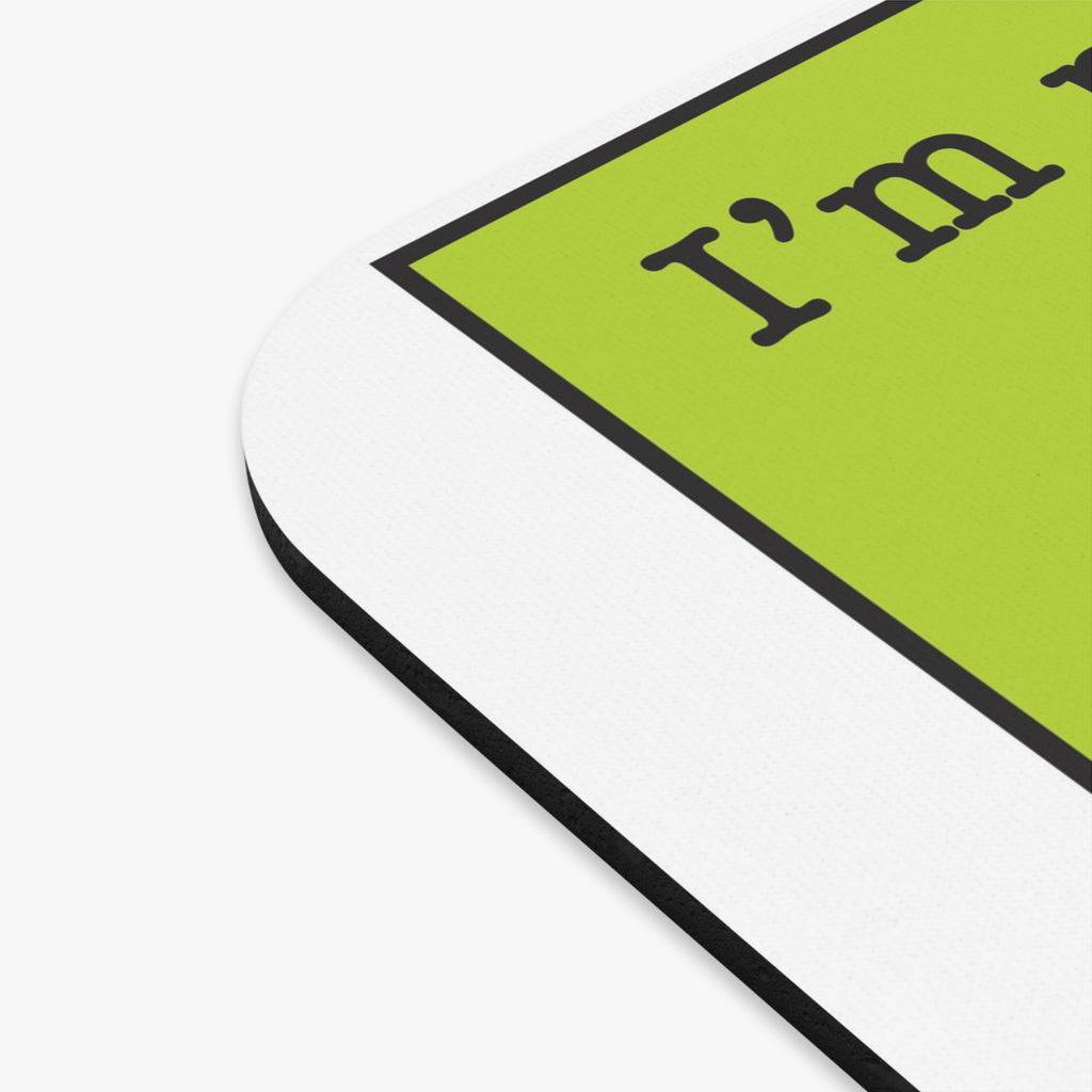 I’m Not Dead Yet - Mouse Pad (Rectangle)