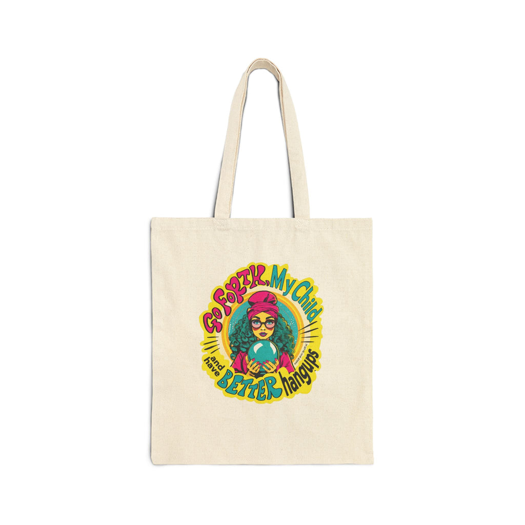 Go Forth, My Child and Have Better Hangups - Cotton Canvas Tote Bag