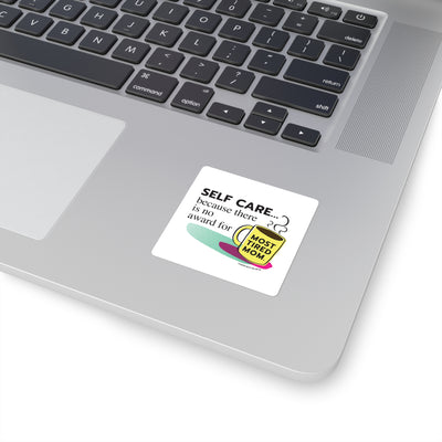 Most Tired Mom - Square Stickers Most Tired Mom - Square Stickers