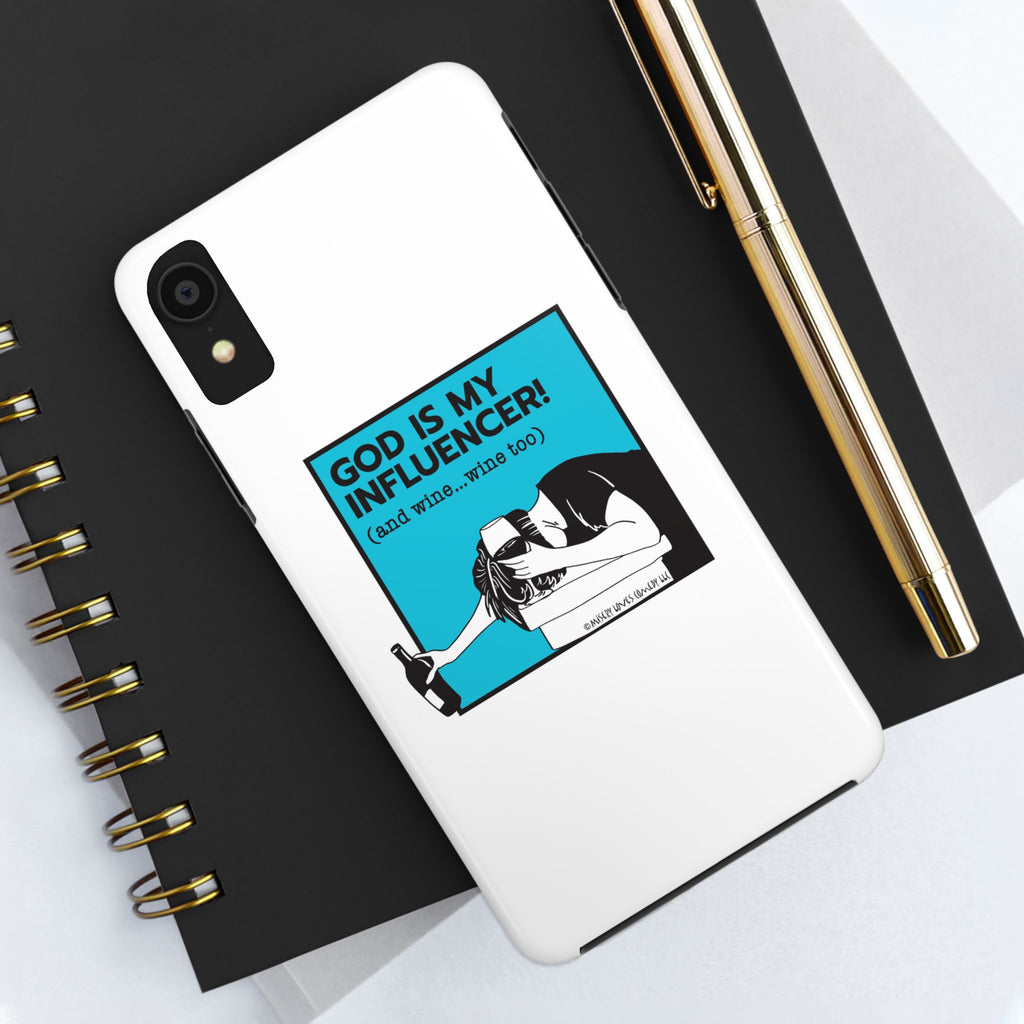 God Is My Influencer! (And Wine ... Wine Too) - Phone Case