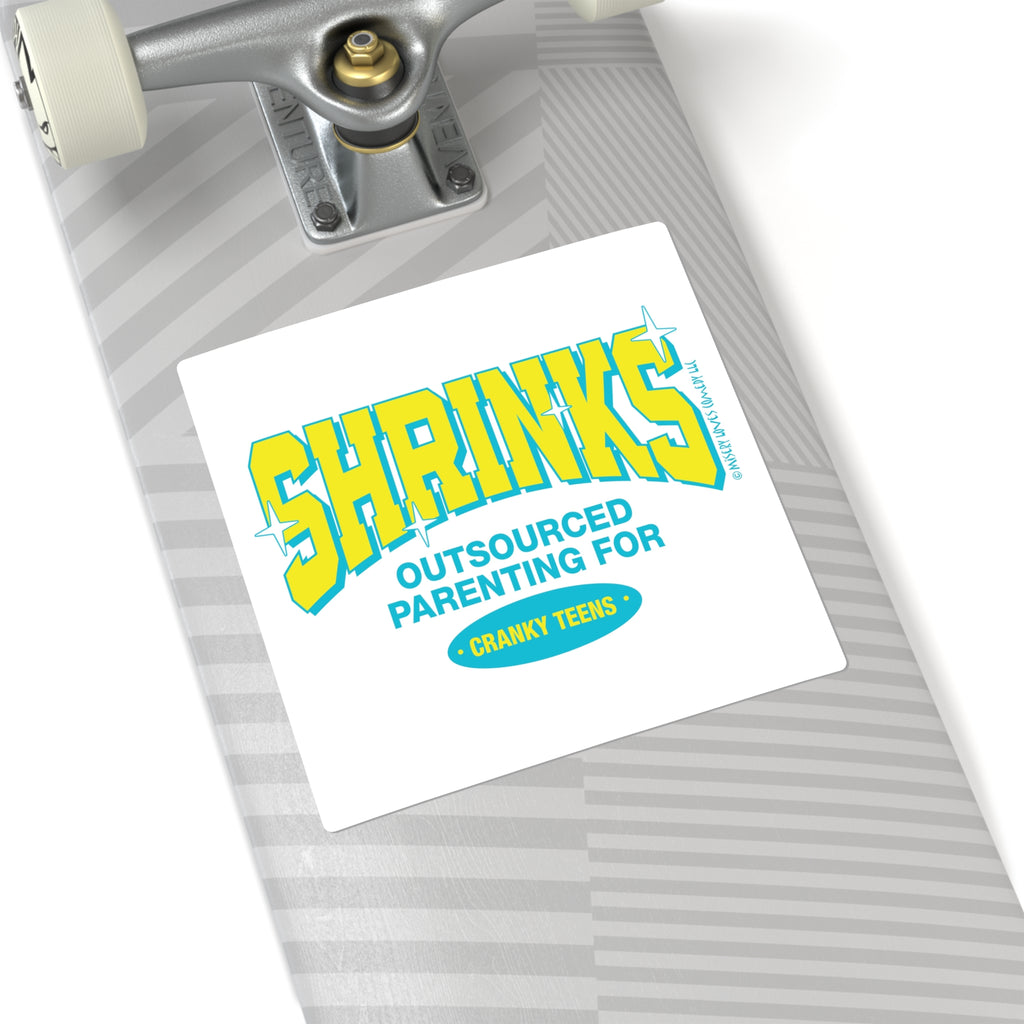 Shrinks: Outsourced Parenting for Cranky Teens. Square Stickers