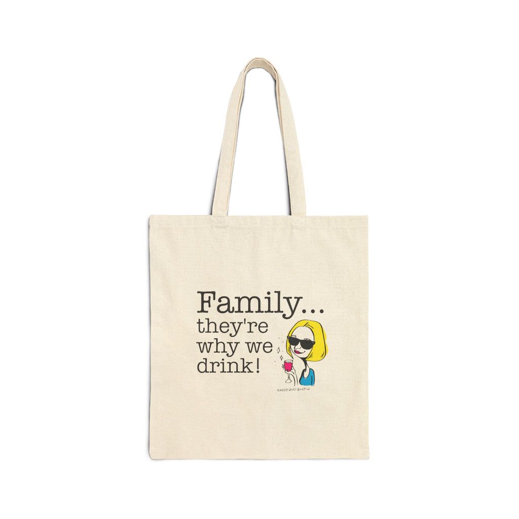 Family...They're Why We Drink! (2) - Tote Bag