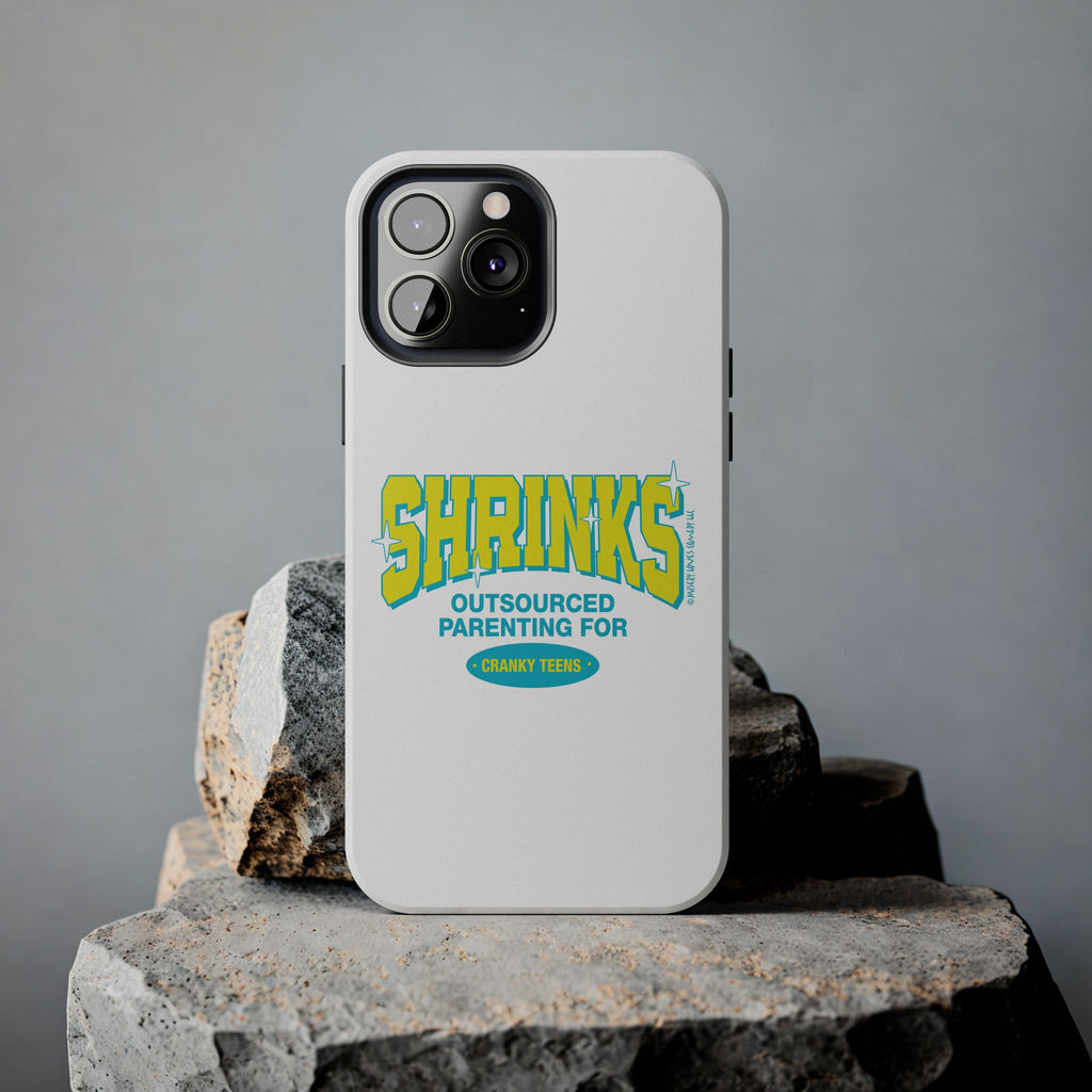 Shrinks: Outsourced Parenting for Cranky Teens. Phone Case