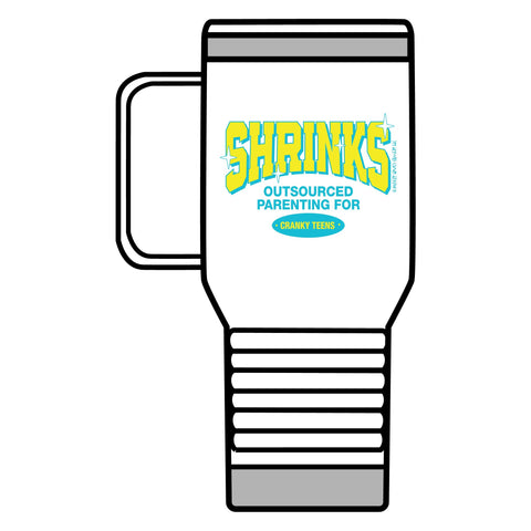 Shrinks: Outsourced Parenting for Cranky Teens. Travel Mug, 20oz