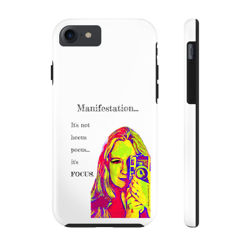 Manifestation, It's Not Hocus Pocus...It's Focus - Phone Case