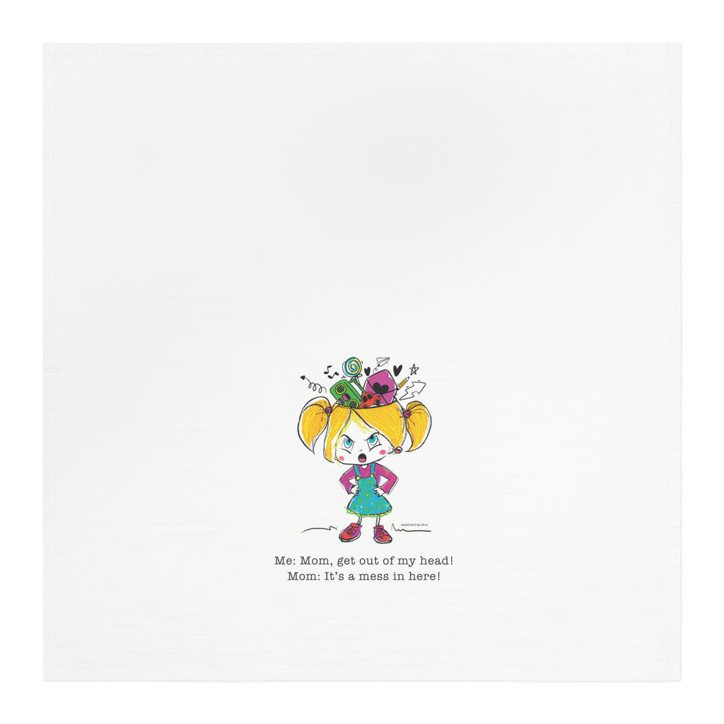 Get Out of My Head, Mom! – Tea Towel