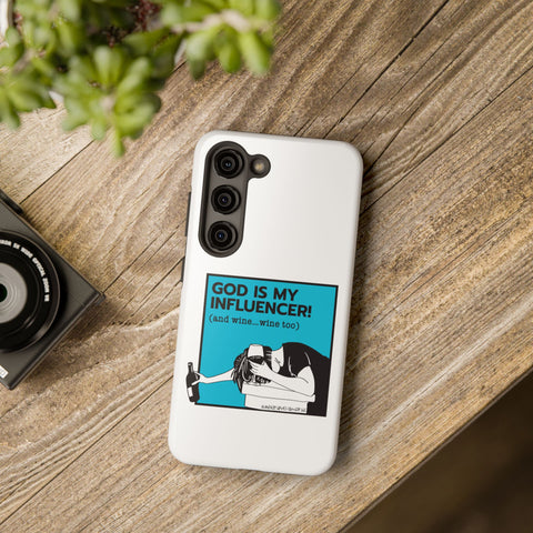 God Is My Influencer! (And Wine ... Wine Too) - Phone Case