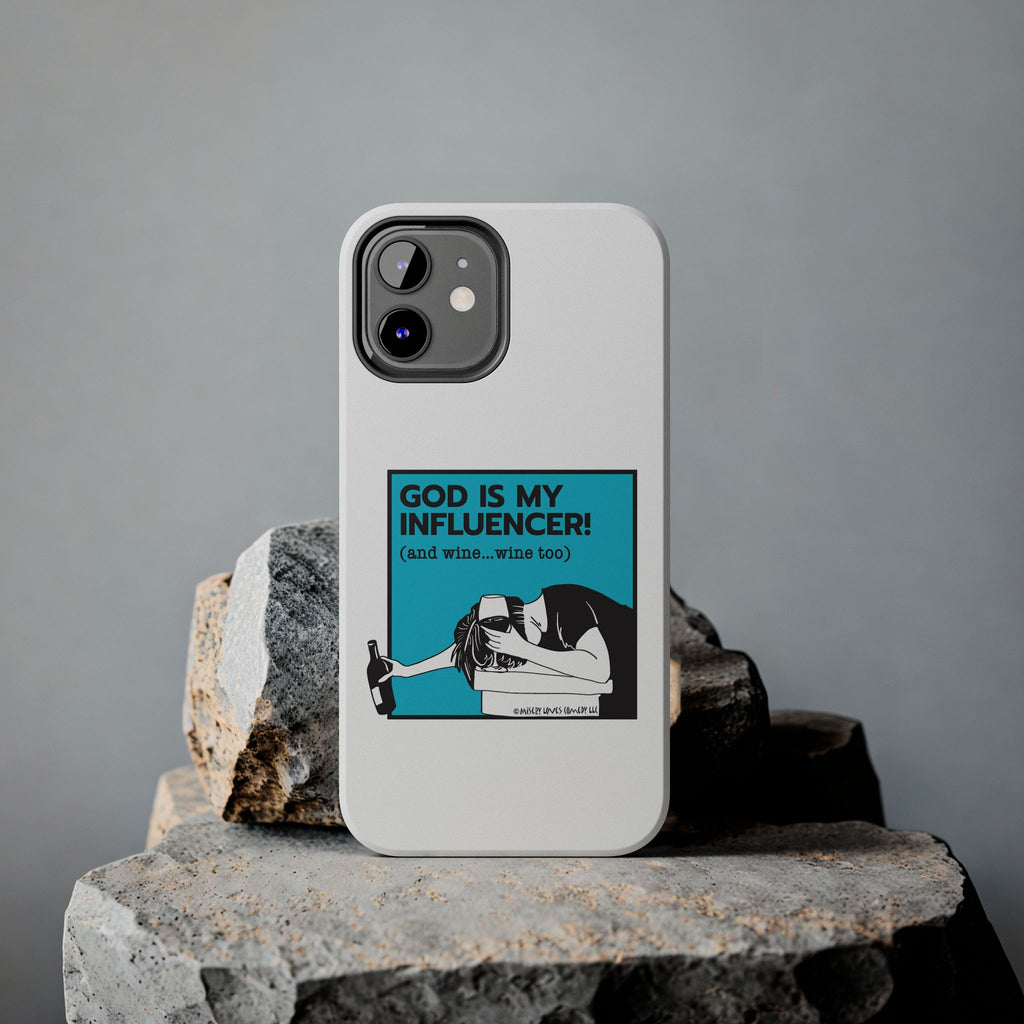 God Is My Influencer! (And Wine ... Wine Too) - Phone Case