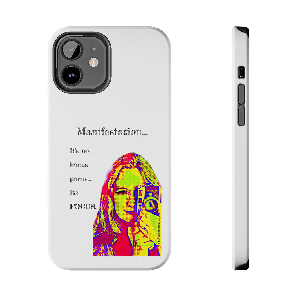 Manifestation, It's Not Hocus Pocus...It's Focus - Phone Case