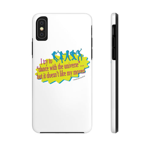Dance With the Universe - Phone Case
