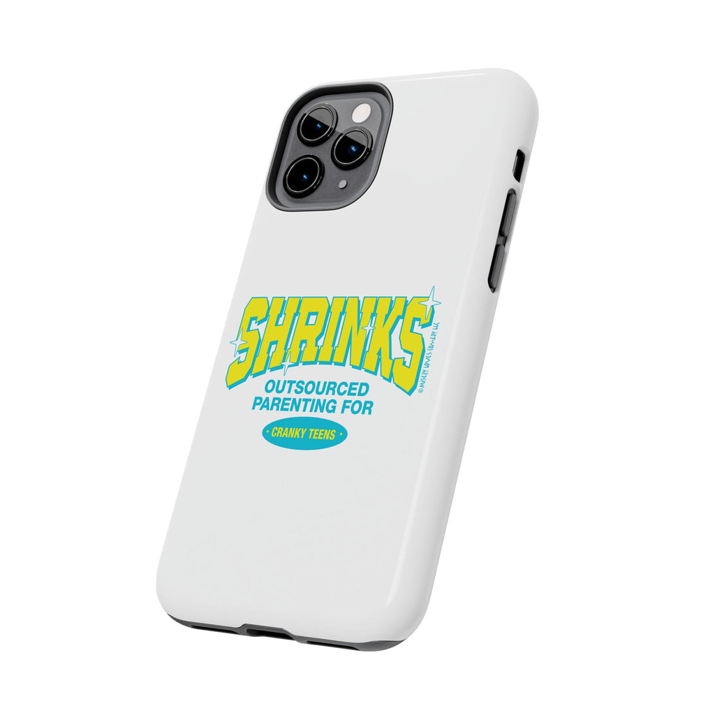 Shrinks: Outsourced Parenting for Cranky Teens. Phone Case