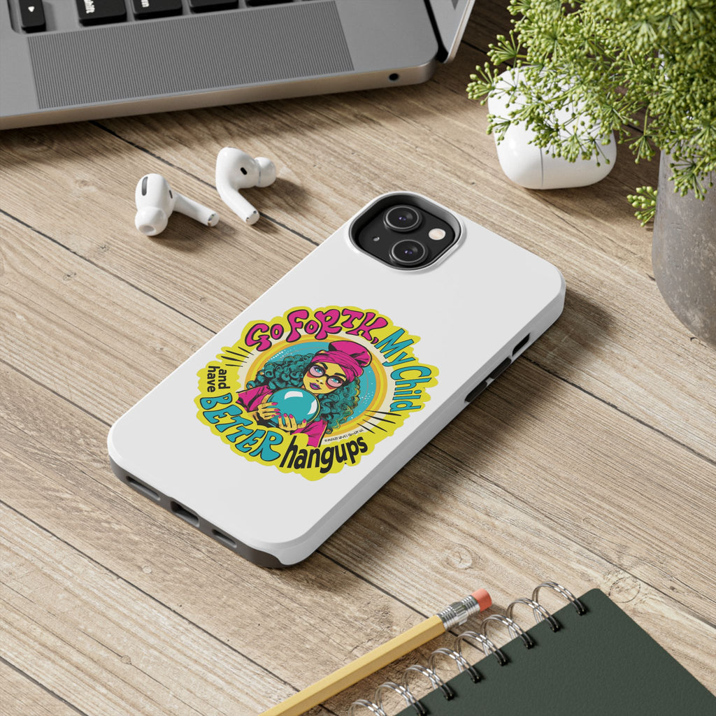 Go Forth, My Child and Have Better Hangups - Phone Case