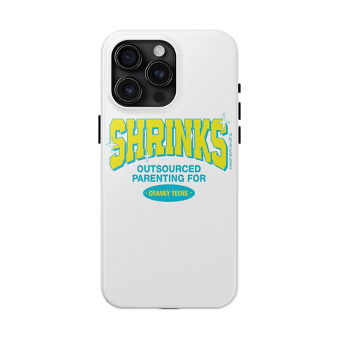 Shrinks: Outsourced Parenting for Cranky Teens. Phone Case
