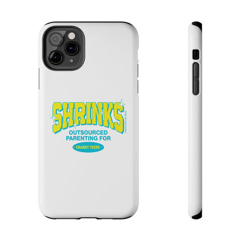 Shrinks: Outsourced Parenting for Cranky Teens. Phone Case