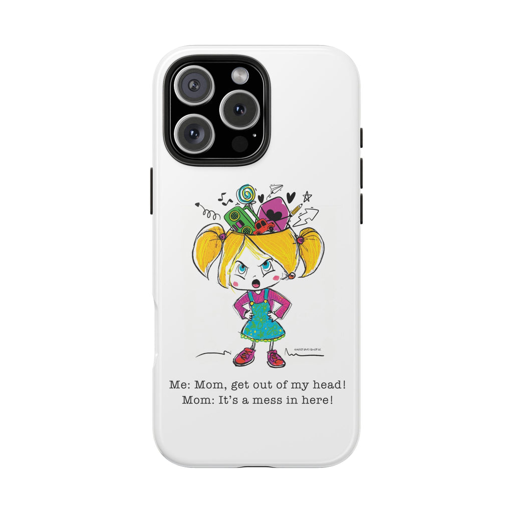 Get Out of My Head, Mom! - Phone Case