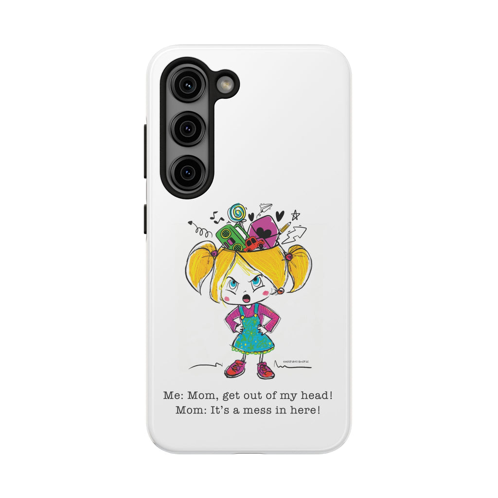 Get Out of My Head, Mom! - Phone Case