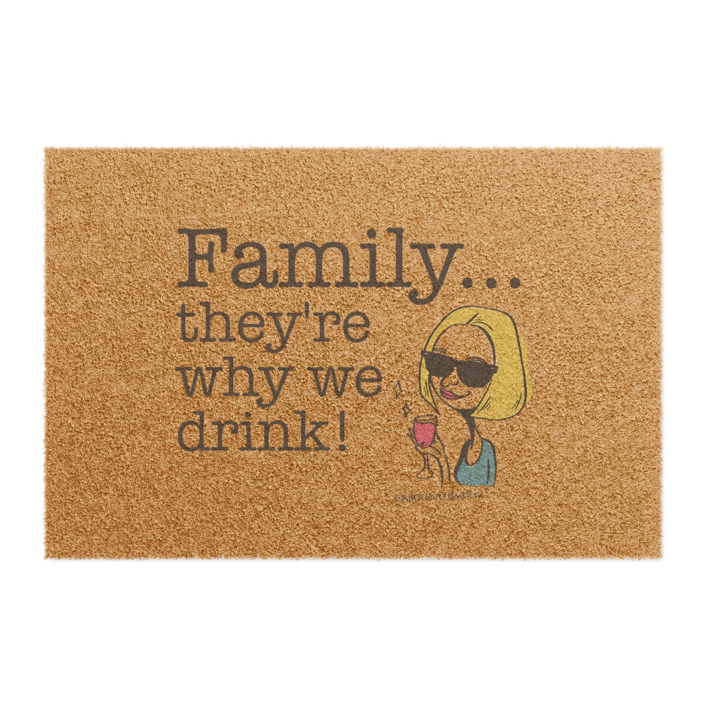Family...They're Why We Drink! (2) - Doormat