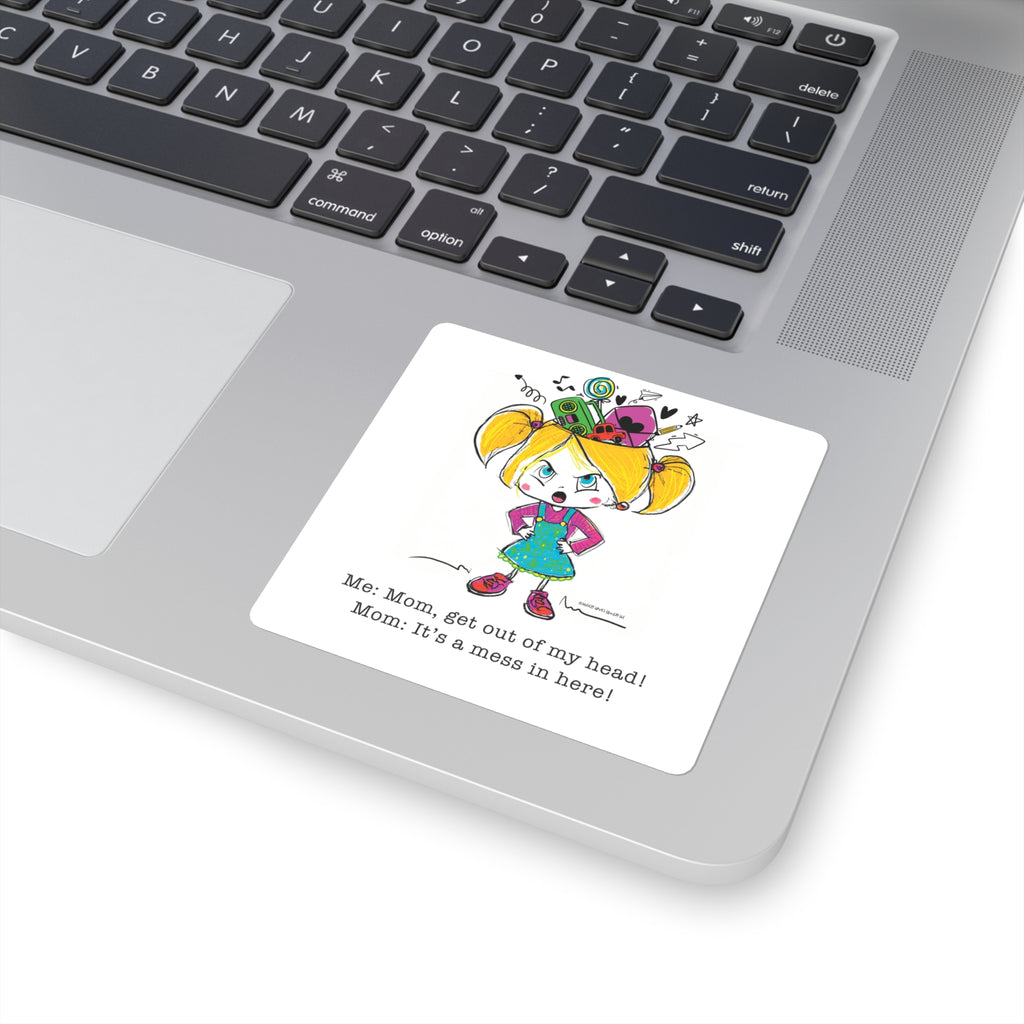 Get Out of My Head, Mom! – Square Stickers