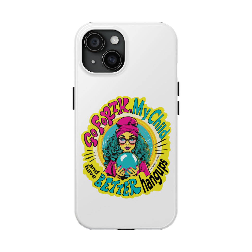 Go Forth, My Child and Have Better Hangups - Phone Case