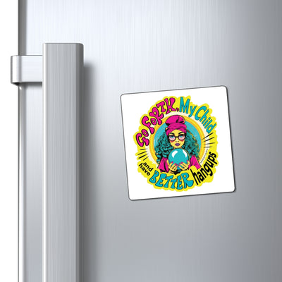 Go Forth, My Child and Have Better Hangups - Magnet Go Forth, My Child and Have Better Hangups - Magnet