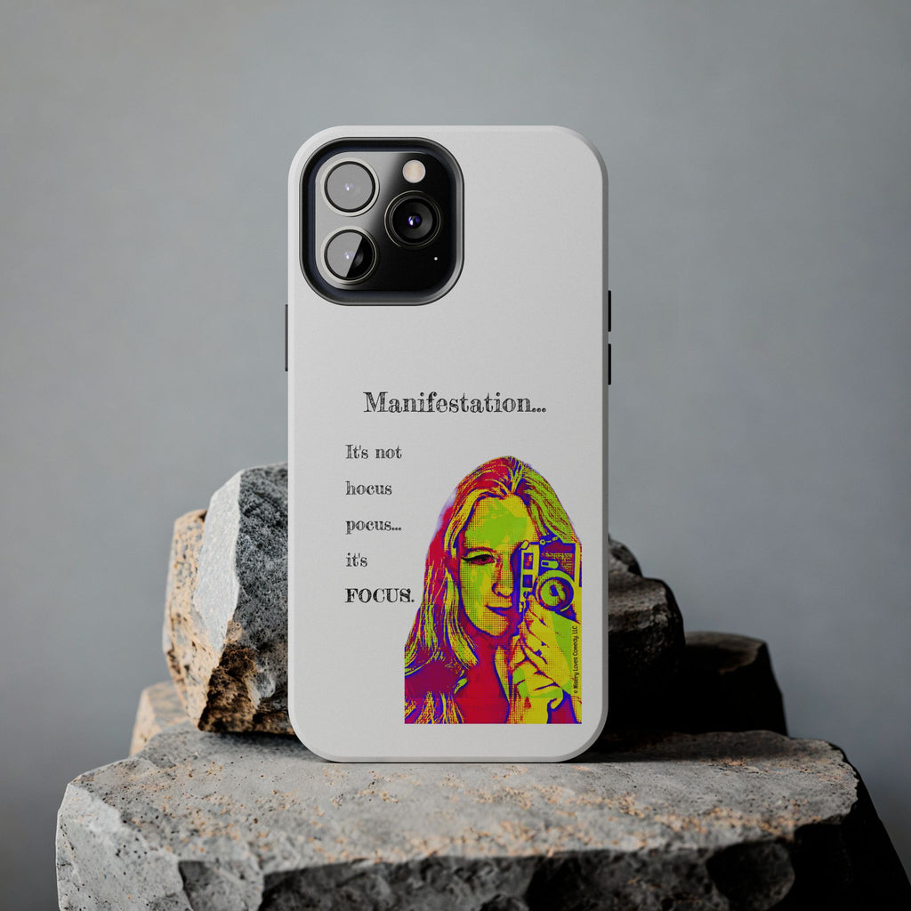 Manifestation, It's Not Hocus Pocus...It's Focus - Phone Case