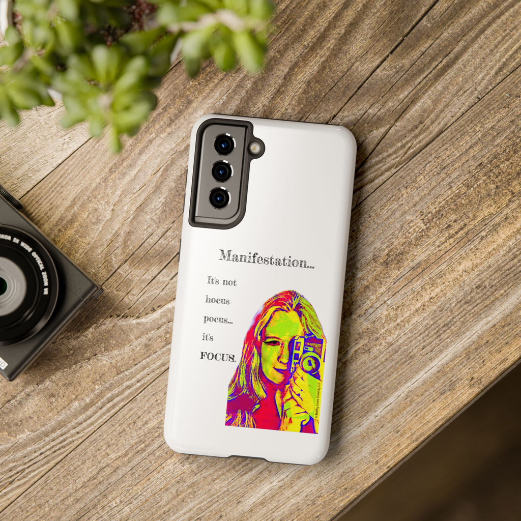 Manifestation, It's Not Hocus Pocus...It's Focus - Phone Case