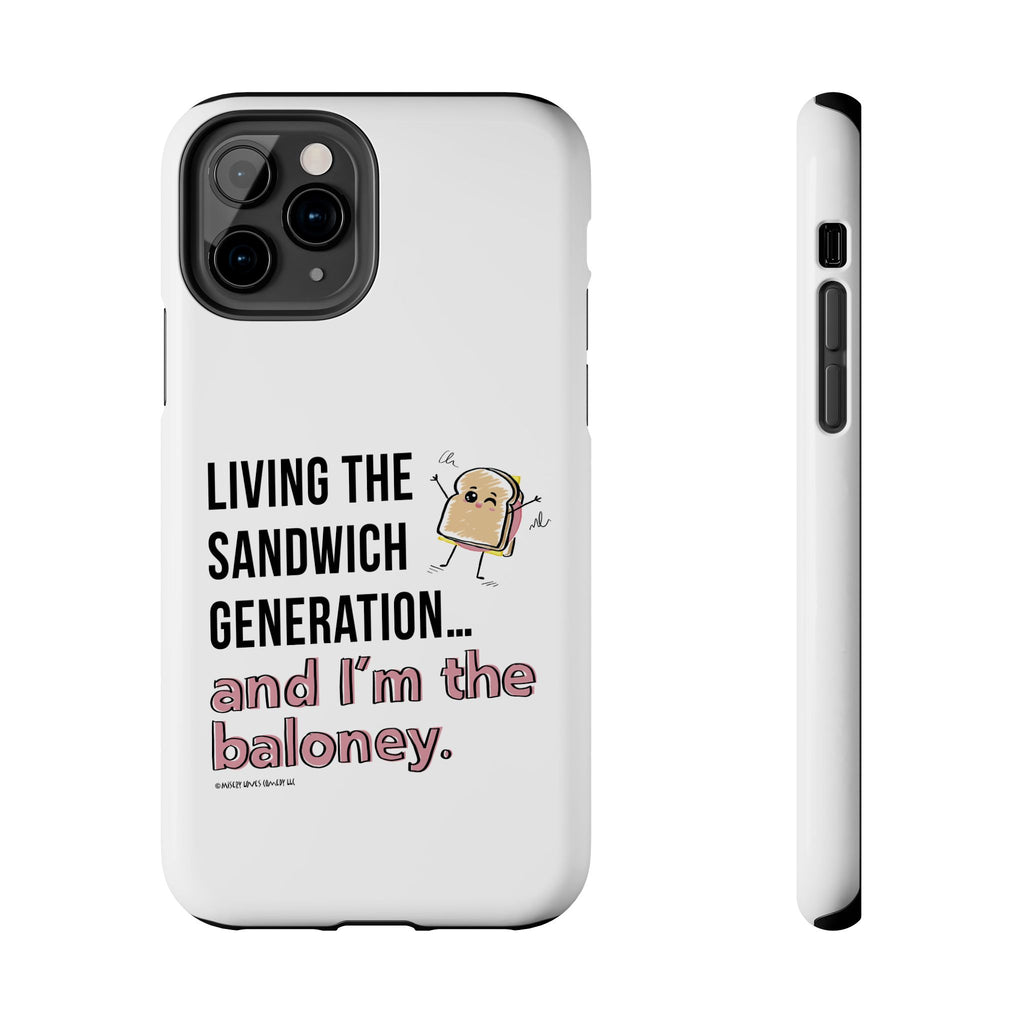 Living the Sandwich Generation…and I’m the Baloney! Phone Case