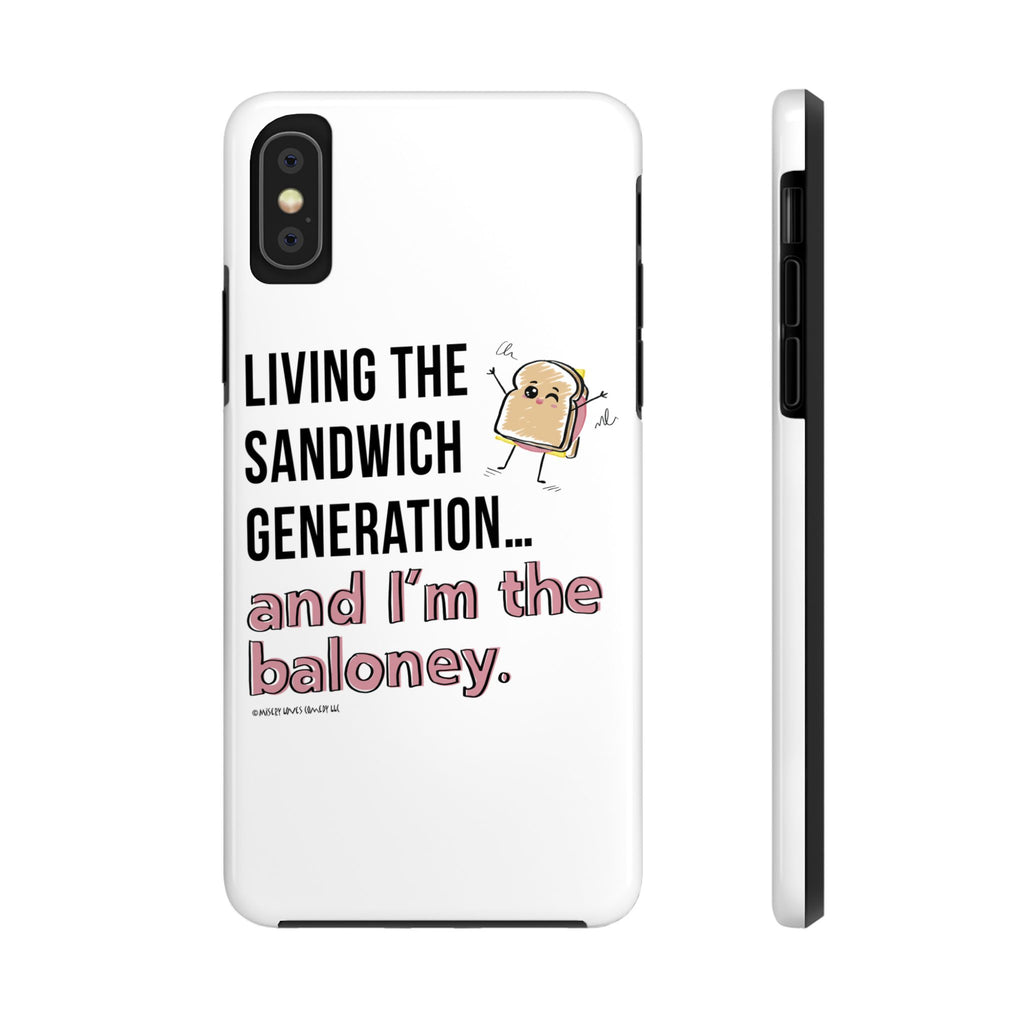 Living the Sandwich Generation…and I’m the Baloney! Phone Case