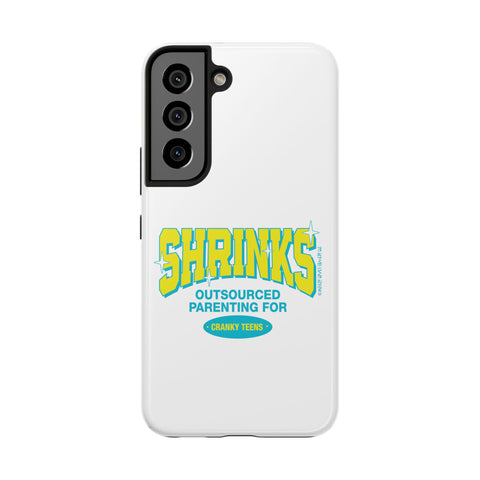 Shrinks: Outsourced Parenting for Cranky Teens. Phone Case