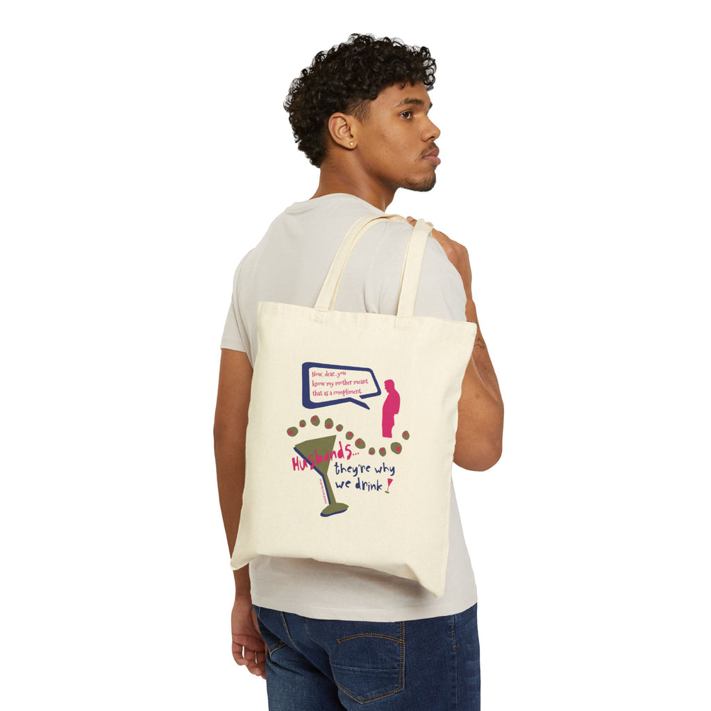 Husbands...They're Why We Drink! - Cotton Canvas Tote Bag