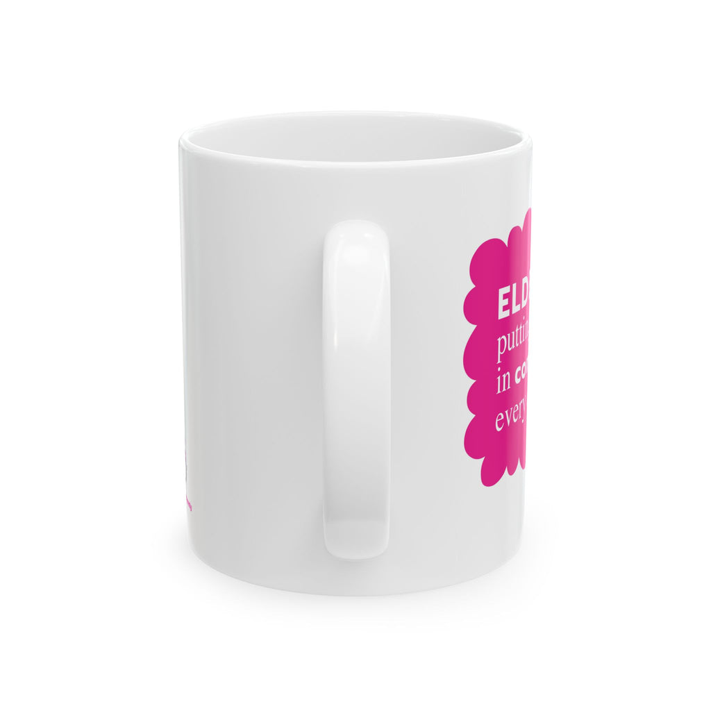 Eldercare...Putting the "Ass" in Compassion -Mug, (11oz)