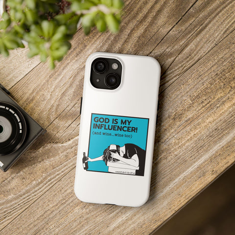 God Is My Influencer! (And Wine ... Wine Too) - Phone Case