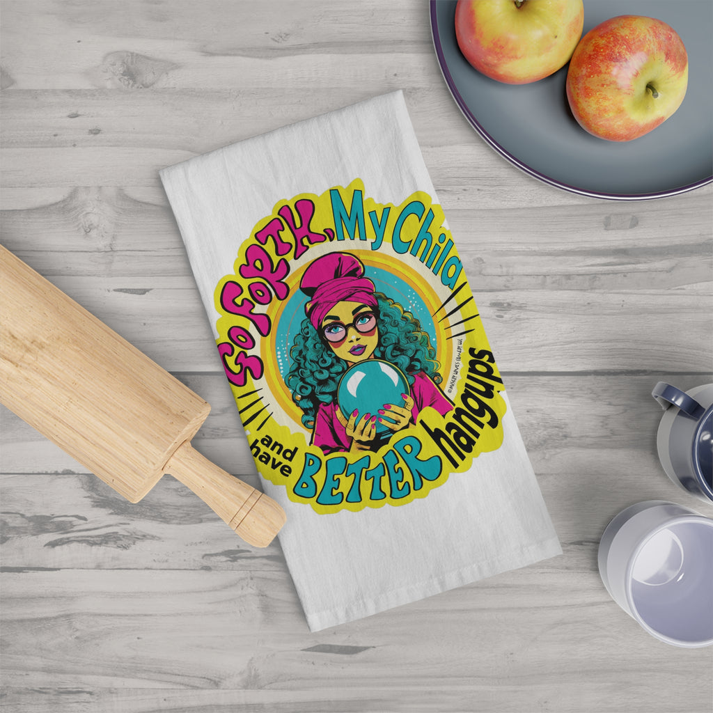 Go Forth, My Child and Have Better Hangups - Tea Towel