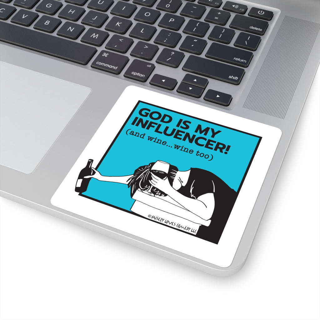 God Is My Influencer! (And Wine ... Wine Too) - Square Stickers