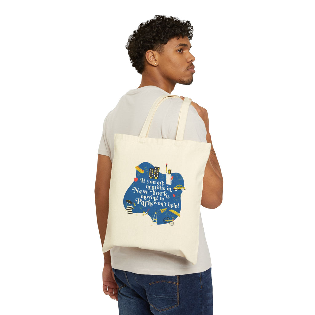 If You Are Neurotic in New York, Moving to Paris Won't Help! - Tote Bag