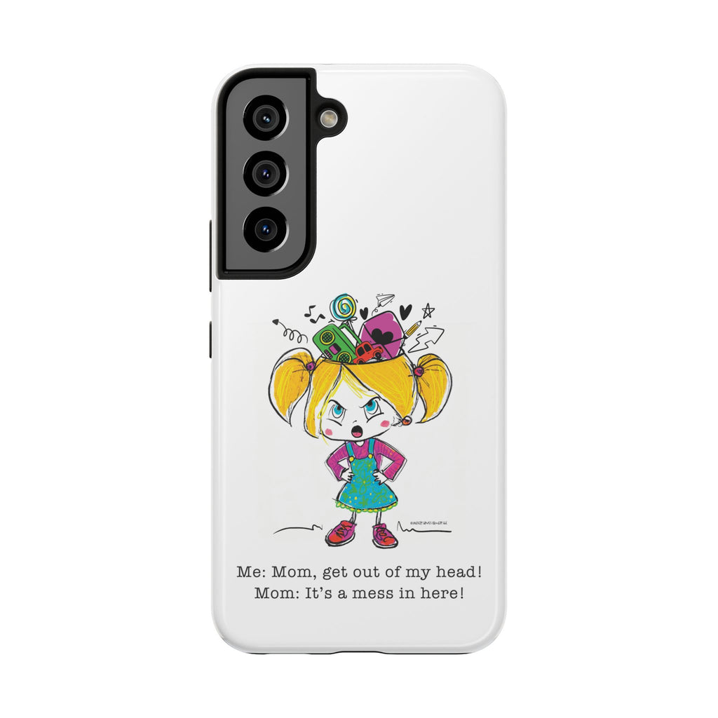 Get Out of My Head, Mom! - Phone Case