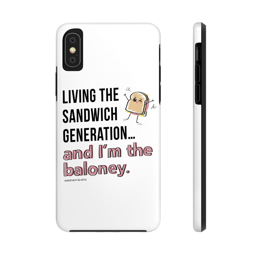 Living the Sandwich Generation…and I’m the Baloney! Phone Case