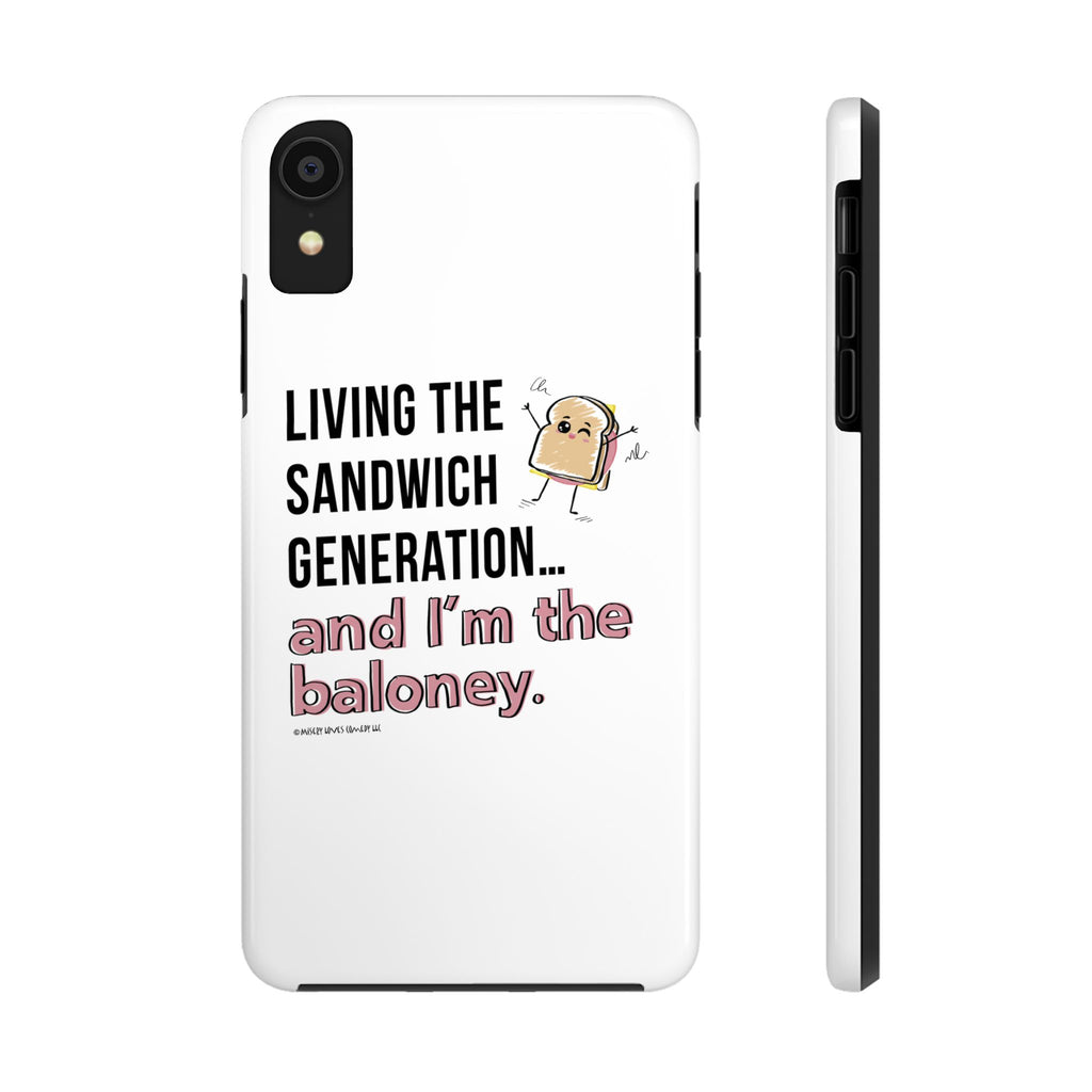 Living the Sandwich Generation…and I’m the Baloney! Phone Case