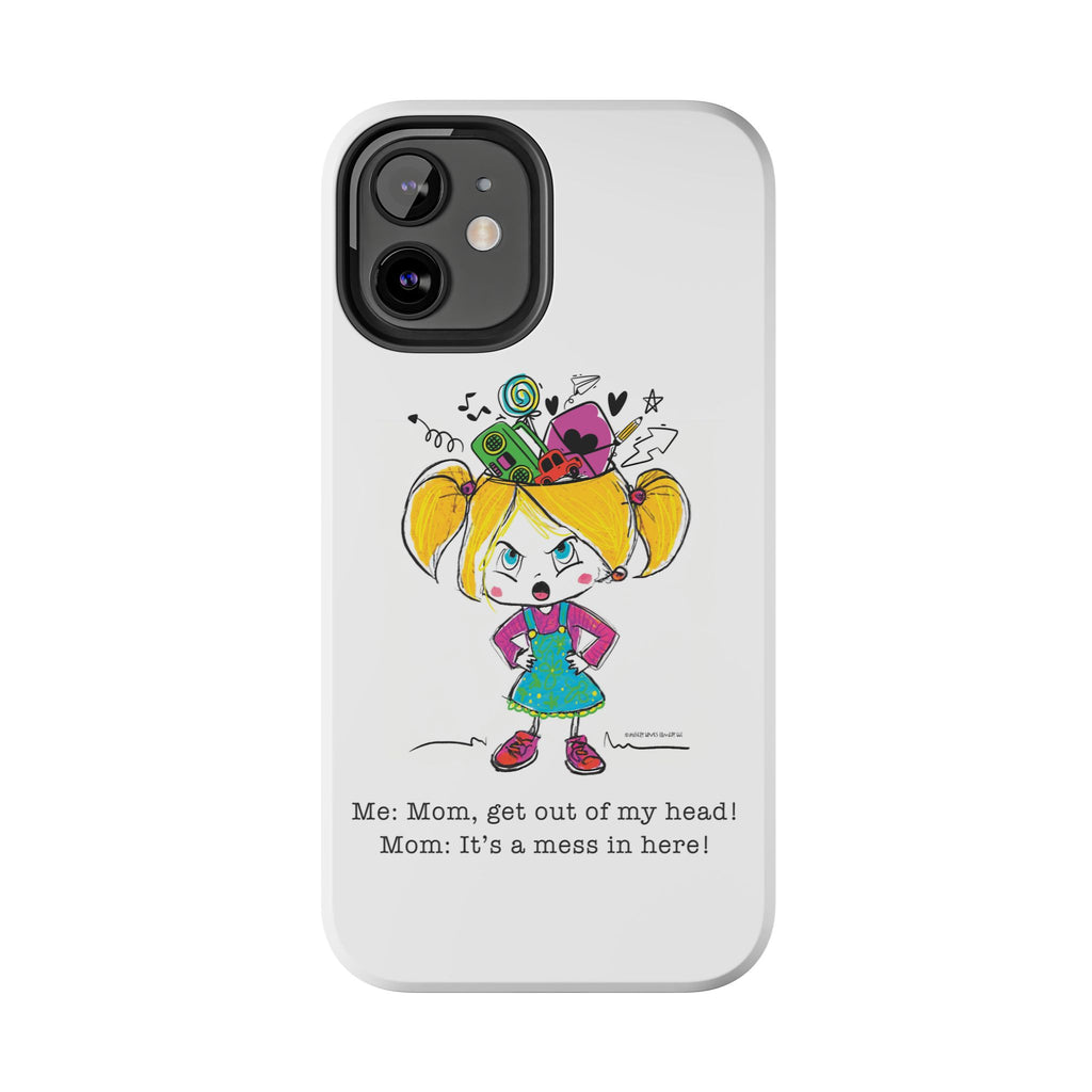 Get Out of My Head, Mom! - Phone Case