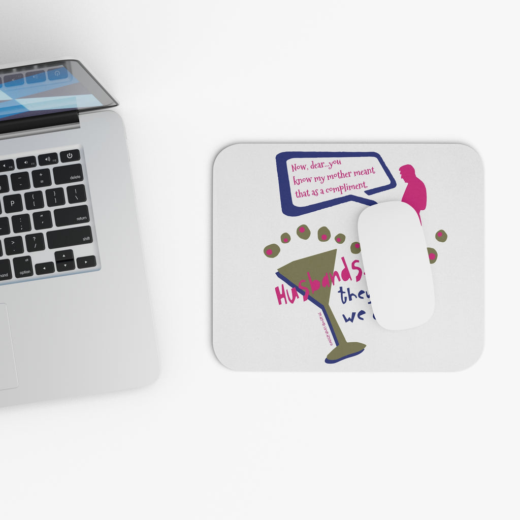 Husbands...They're Why We Drink! - Mouse Pad (Rectangle)