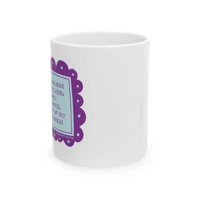 Things Eldercare Does NOT Include - Ceramic Mug. (11oz) Things Eldercare Does NOT Include - Ceramic Mug. (11oz)