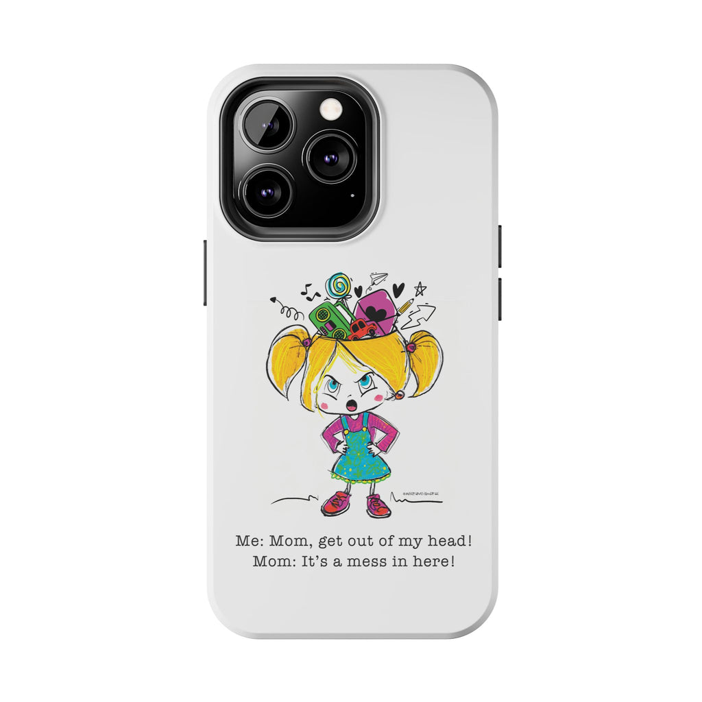 Get Out of My Head, Mom! - Phone Case