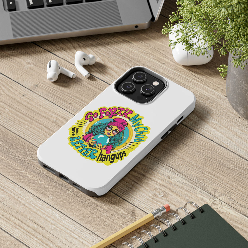Go Forth, My Child and Have Better Hangups - Phone Case