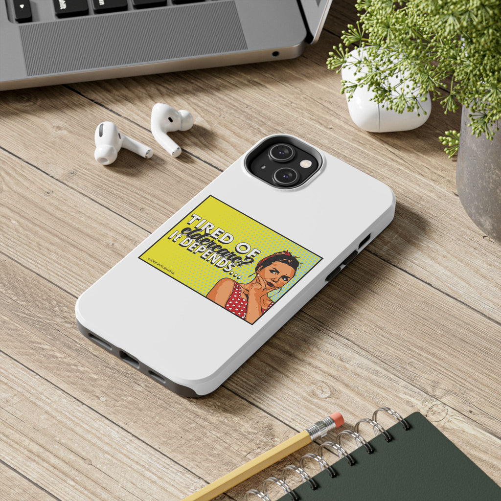 Tired of Eldercare? It Depends… Phone Case