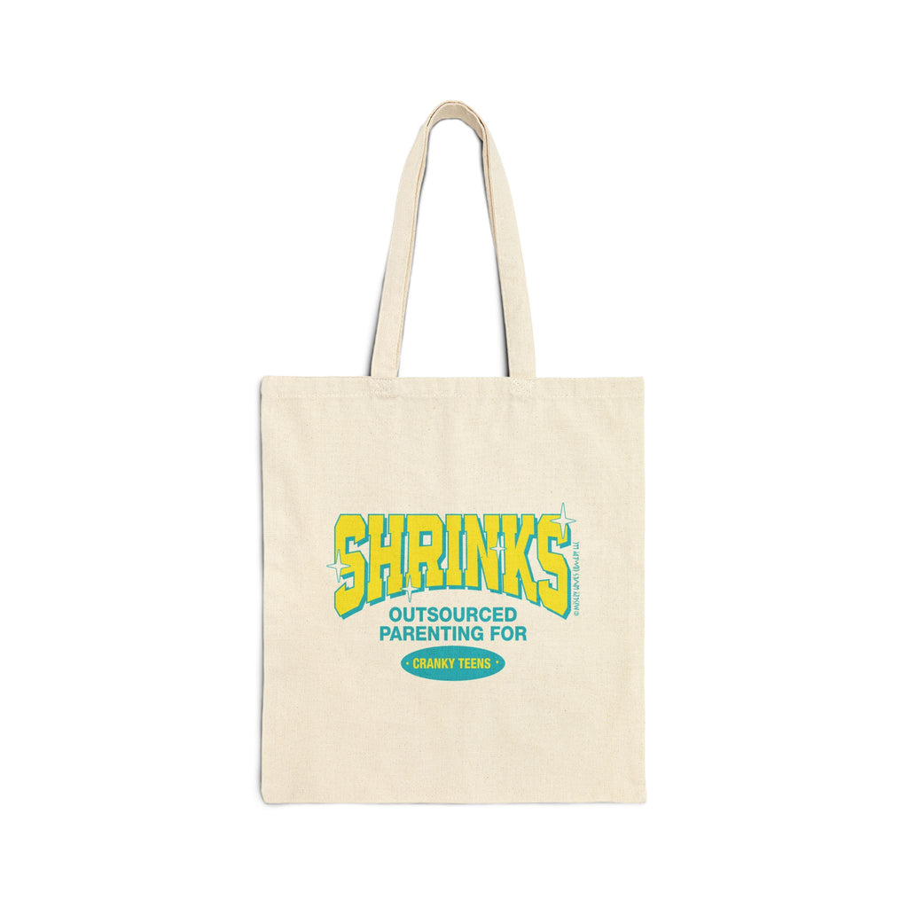 Shrinks: Outsourced Parenting for Cranky Teens. Cotton Canvas Tote Bag