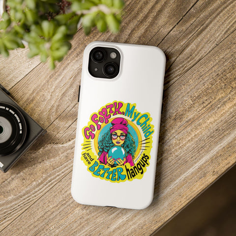 Go Forth, My Child and Have Better Hangups - Phone Case